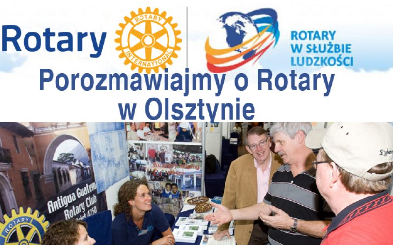 Spotkanie makroregionalne: „Porozmawiajmy o Rotary” w Olsztynie