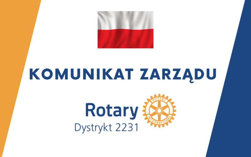 Zarząd Dystryktu 2231 Polska domaga się jednoznacznego potępienia zbrodniczej agresji Rosji na Ukrainę i żąda wyrażenia poparcia dla narodu ukraińskiego