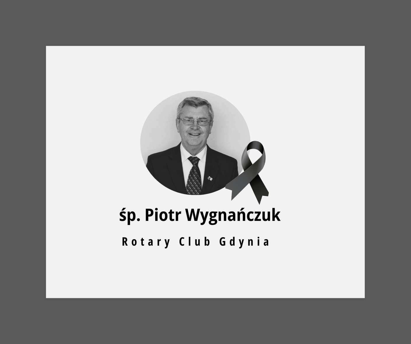 Pożegnanie śp. Piotra Wygnańczuka – Dyrektora Zarządu Rotary International (2018–2020) i Gubernatora Dystryktu 2230 (2010–2011)