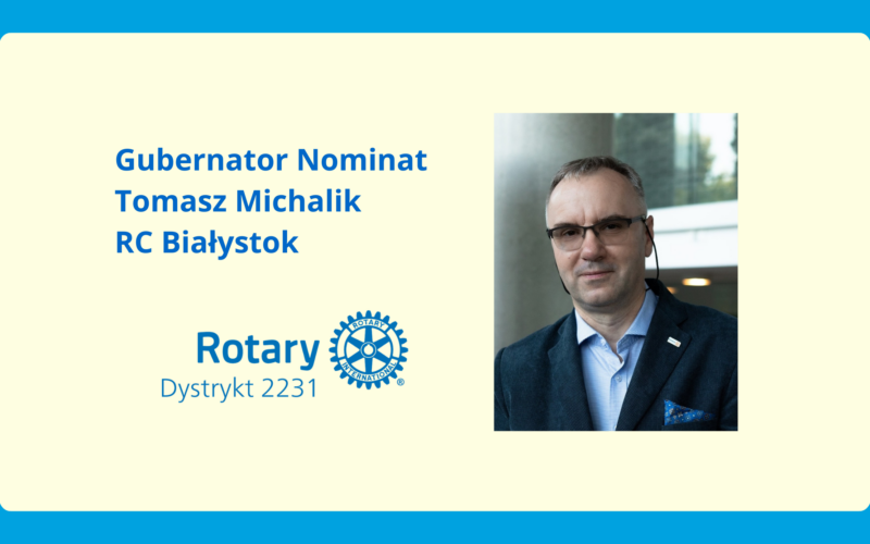 Tomasz Michalik Gubernatorem Nominatem Dystryktu 2231 na kadencję 2028/2029